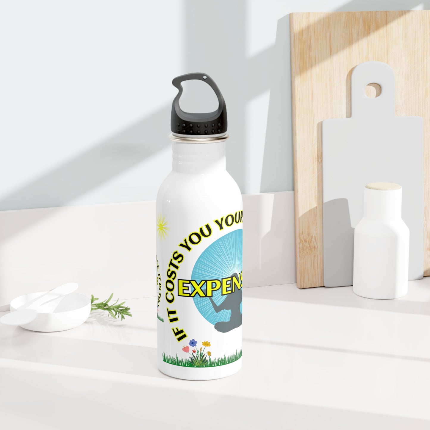 If it Costs You Stainless Steel Water Bottle