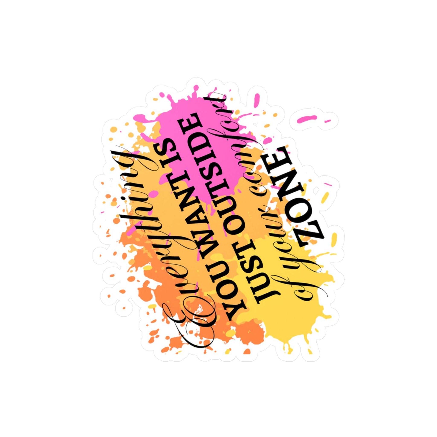 Everything You Want Kiss-Cut Vinyl Decals Decals & Stickers Paper products Good Vibes Daily Lab 2