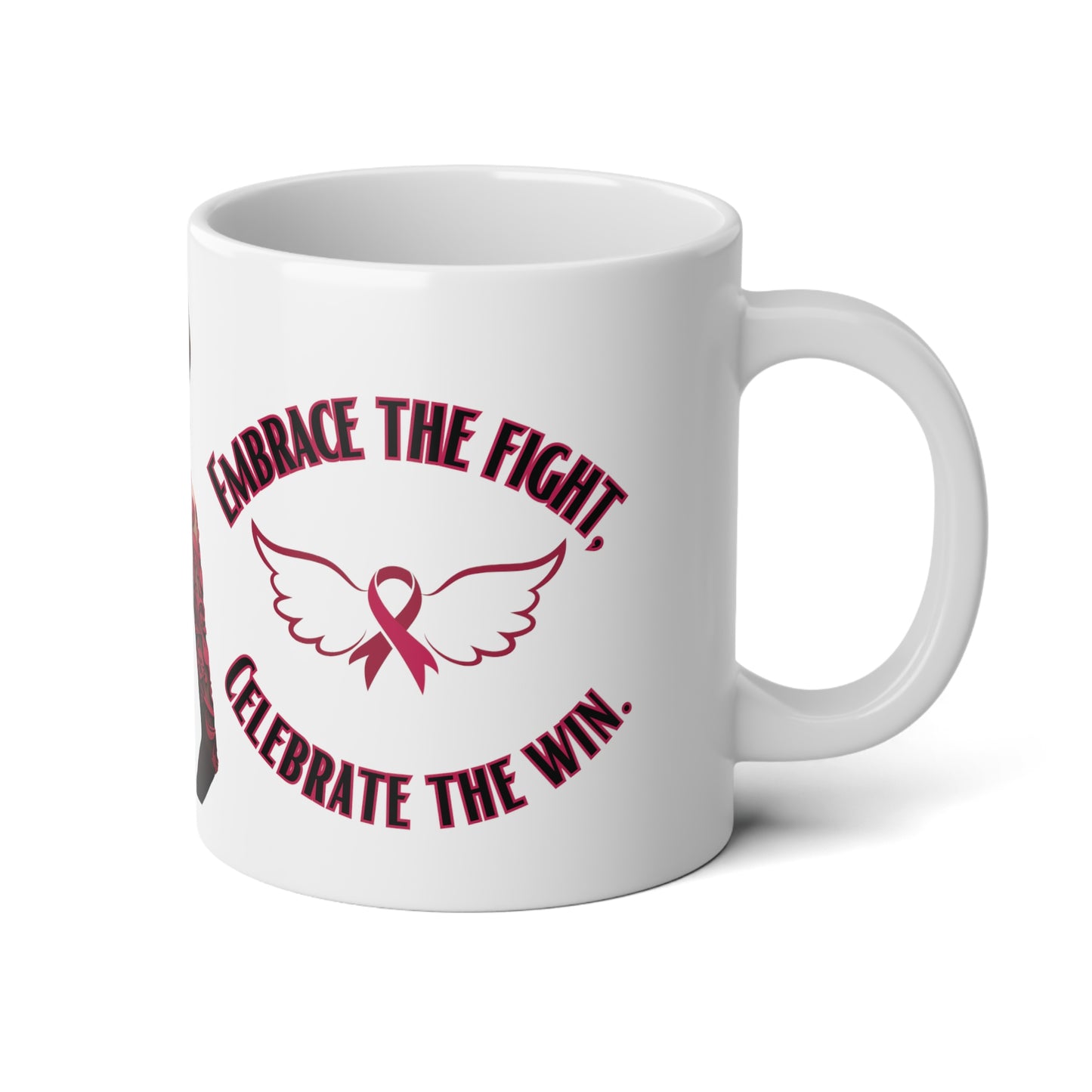 Embrace the Fight Jumbo Mug, 20oz