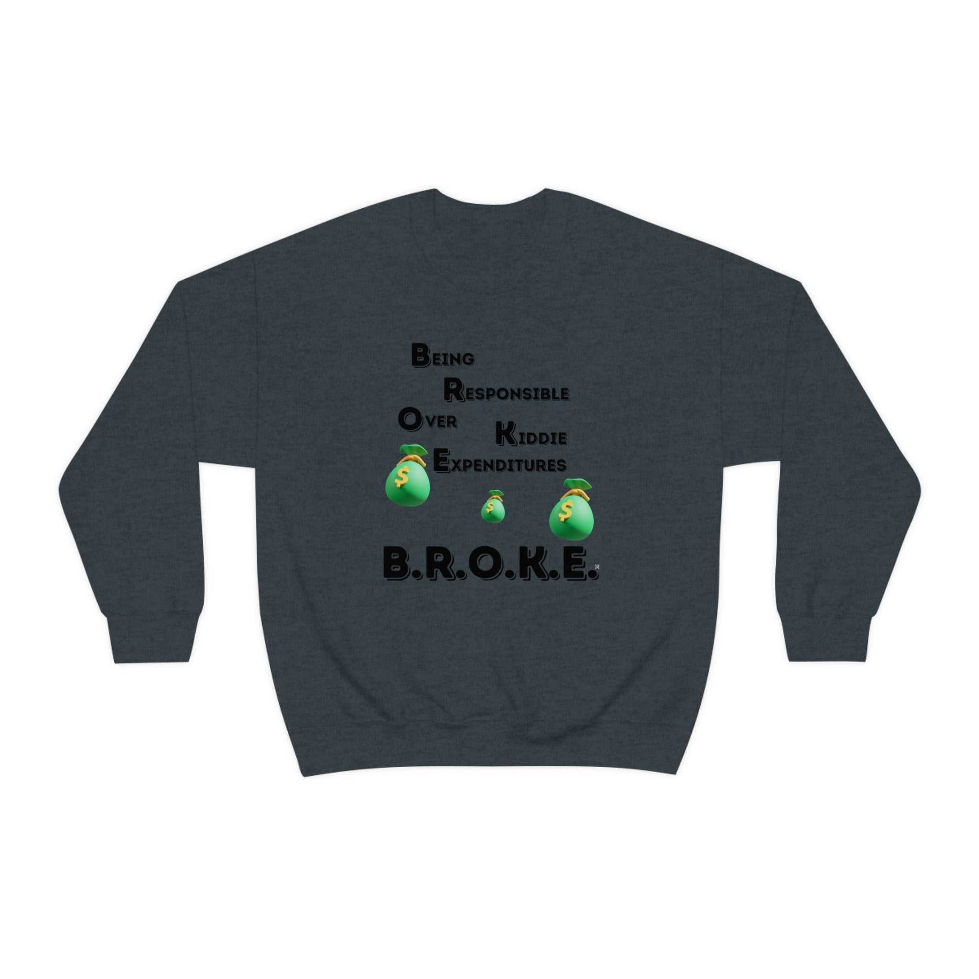 B.R.O.K.E. Unisex Heavy Blend™ Crewneck Sweatshirt Hoodies and Sweatshirts Sweatshirt Good Vibes Daily Lab 38