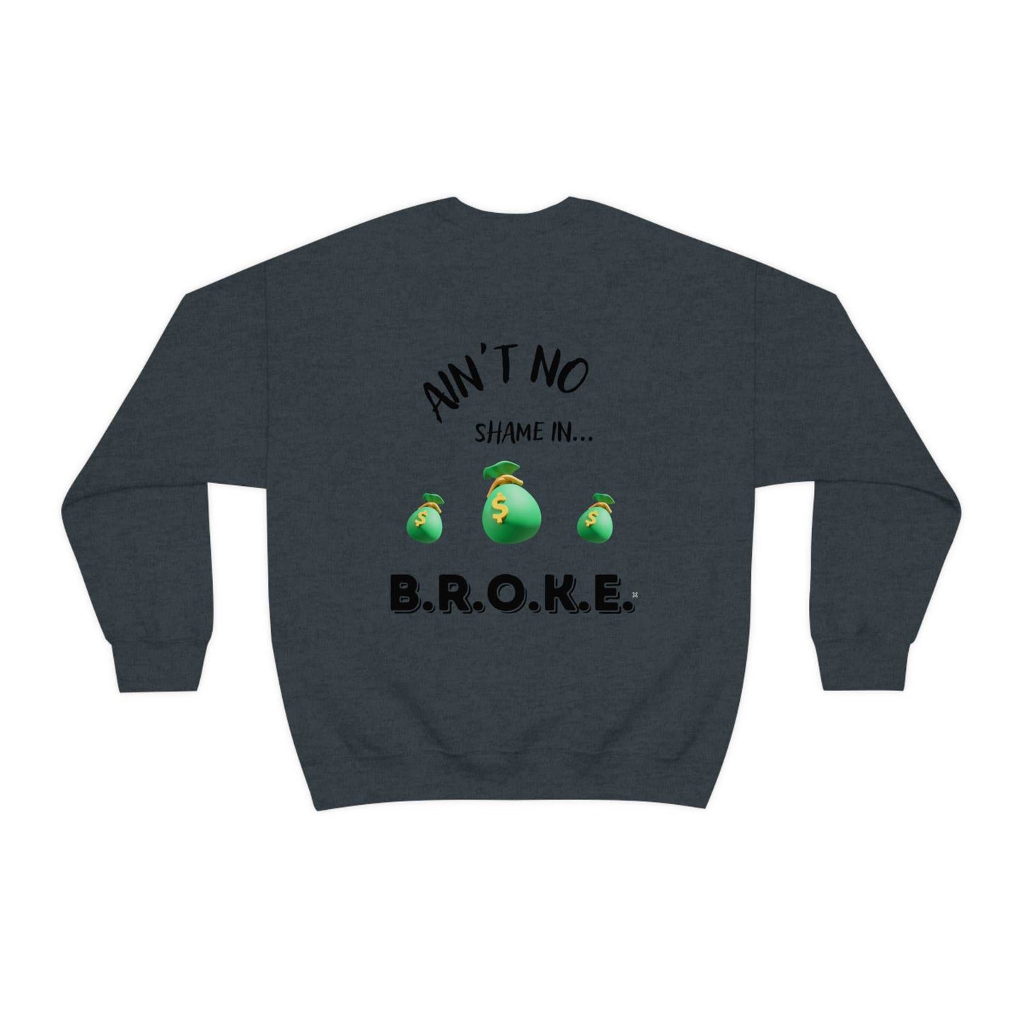 B.R.O.K.E. Unisex Heavy Blend™ Crewneck Sweatshirt Hoodies and Sweatshirts Sweatshirt Good Vibes Daily Lab 38