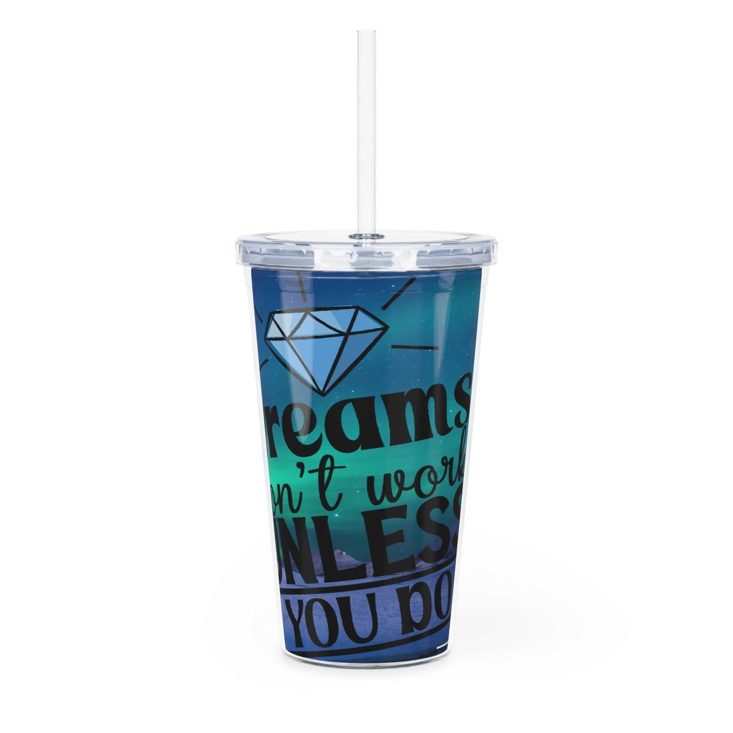 Dreams Don't Work Plastic 20 oz Tumbler with Straw Tumblers Mug Good Vibes Daily Lab 15