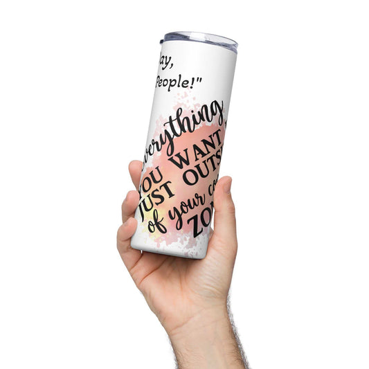 Everything You Want White 20oz Stainless steel tumbler w/straw Motivation on the Go!! Good Vibes Daily Lab 30